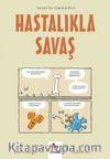 Hastalıkla Savaş / Gençler İçin Çizgilerle Bilim