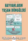 Hayvanların Yaşam Döngüleri / Gençler İçin Çizgilerle Bilim