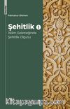 Şehitlik 1 / İslam Geleneğinde Şehitlik Olgusu