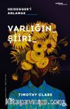 Varlığın Şiiri & Heidegger’i Anlamak