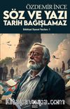 Söz ve Yazı, Tarih Bağışlamaz / Edebiyat ve Siyaset Yazıları:1