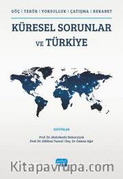 Küresel Sorunlar ve Türkiye <br /> Göç, Terör, Yoksulluk, Çatışma, Rekabet