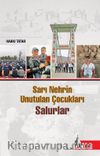 Sarı Nehrin Unutulan Çocukları Salurlar