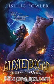 Ateştendoğan <br /> Oniki ve Buz Orman