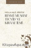 Molla Halîl Siirdî’de Resm-i Mushaf Tecvîd ve Kıraat İlmi
