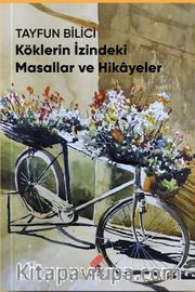 Köklerin İzindeki Masallar ve Hikayeler