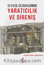 12 Eylül’de Cezaevlerinde Yaratıcılık ve Direniş