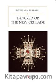 Tancred or The New Crusade