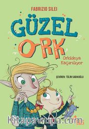 Güzel Ork 2 / Orkideya Kaçırılıyor