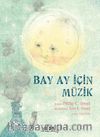 Bay Ay İçin Müzik
