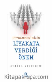 Peygamberimizin Liyakata Verdiği Önem