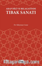 Arap Dili Ve Belagatinde Tıbak Sanatı