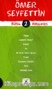Ömer Seyfettin Bütün Hikayeleri 2