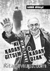 Ne Kadar Gitsem O Kadar Uzak