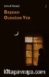 Başkası Olduğun Yer