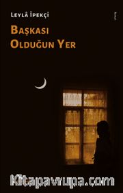 Başkası Olduğun Yer