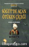 Söğüt’de Açan Ötüken Çiçeği & Ertuğrul Neslinin Romanı