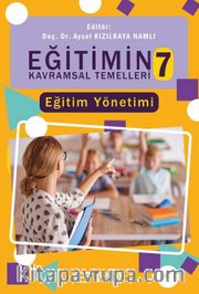 Eğitimin Kavramsal Temelleri 7 : Eğitim Yönetimi