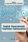 Sağlık Yönetiminde Yenilikçi Yaklaşımlar