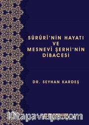 Sürûrî’nin Hayatı ve Mesnevî Şerhi’nin Dibacesi