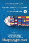 Uluslararası Ticaret ve Lojistikte Güncel Yaklaşımlar ve Değerlendirmeler 4