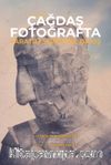 XXI. Yüzyıl Çağdaş Fotoğrafta Yaratım Sürecine Bakış