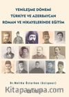 Yenileşme Dönemi Türkiye ve Azerbaycan Roman ve Hikayelerinde Eğitim