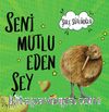 Seni Mutlu Eden Şey 