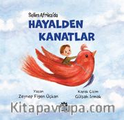 Hayalden Kanatlar / Selim Afrika’da 