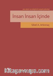 İnsan İnsan İçinde <br /> Ana Akım ve Eleştirel Sosyal Psikoloji