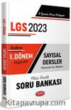 2023 LGS I. Dönem Sayısal Dersler Soru Bankası