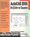Autocad 2006 İle Çizim ve Tasarım/Herkes İçin!