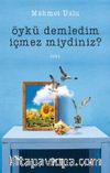 Öykü Demledim İçmez Miydiniz?