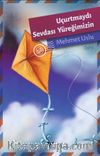 Uçurtmaydı Sevdası Yüreğimizin