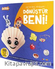 Briko Dönüştür Beni! / Ben Bir Deniz Kabuğuyum