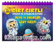 Miyu Ve Robo Can Uzay Kaşifi Cırt Cırtlı Hikaye ve Aktivite Kitap Serisi