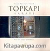 Topkapı Sarayı/Taşa Yazılan Tarih