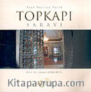 Topkapı Sarayı/Taşa Yazılan Tarih