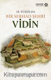 18. Yüzyılda  Bir Serhad Şehri Vidin