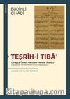Teşrîh-i Tıba‘ (Arapça-Türkçe Manzum-Mensur Sözlük) (İnceleme-Tenkitli Metin-Dizin-Tıpkıbasım)