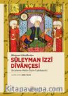 Müstesna Güzellerden Süleyman İzzî Dîvançesi (İnceleme-Metin-Dizin-Tıpkıbasım)
