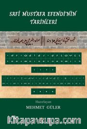 Safî Mustafa Efendi’nin Tarihleri