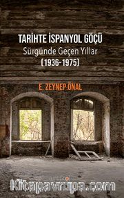 Tarihte İspanyol Göçü <br /> Sürgünde Geçen Yıllar (1936-1975)