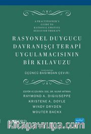 Rasyonel Duygucu Davranışçı Terapi Uygulamacısının Bir Kılavuzu