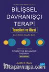 Bilişsel Davranışcı Terapi Temelleri ve Ötesi