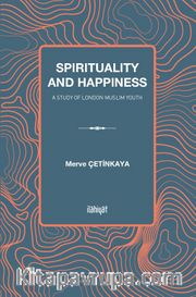 The Relationship between Spiritual  Experience and Happiness among London Muslim Youth