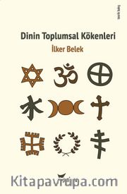 Dinin Toplumsal Kökenleri