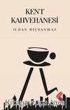Kent Kahvehanesi