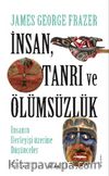 İnsan, Tanrı ve Ölümsüzlük 