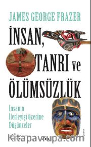 İnsan, Tanrı ve Ölümsüzlük 
